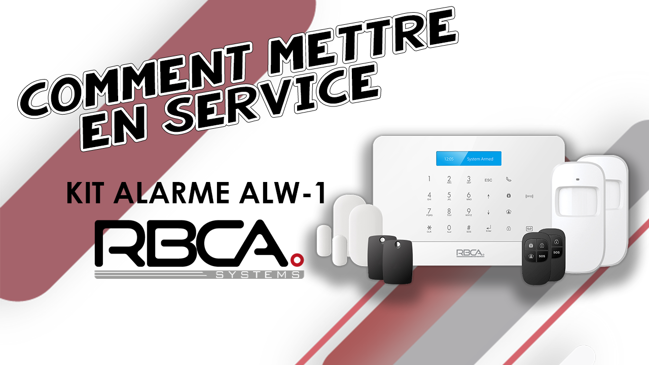 Tuto RBCA systems – Mise en service de la centrale d’alarme ALW-1